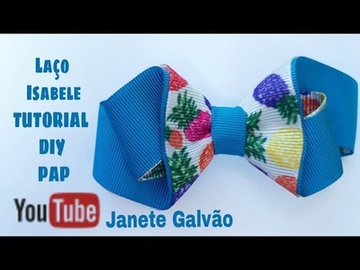 Laço Isabele ???? Laço de Gorgurão  ???? DIY ???? PAP ???? TUTORIAL By Janete Galvão