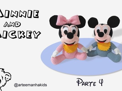 MICKEY E MINNIE - AMIGURUMI - PARTE 04  -  por @ArteeManhaKids