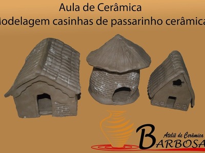 Modelagem casinhas de passarinho de cerâmica