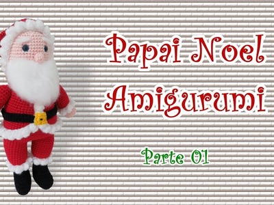 Papai Noel  - Amigurumi 01  -  por @ArteeManhaKids
