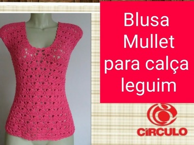 Versão destros: Blusa Mullet para usar com calça legging em crochê (tam. M grande) # Elisa Crochê