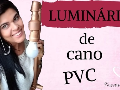 Aprenda a fazer uma luminária "MARAVILHOSA" usando cano PVC - Diy