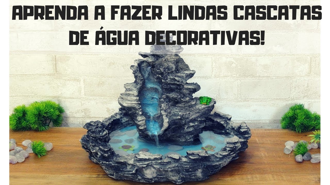 Artesanato - Aprenda A Fazer Cascata De Água Decorativa