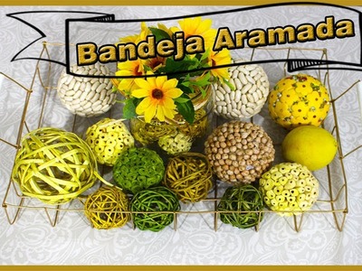 Bandeja Aramada, DIY- Como fazer uma linda bandeja.