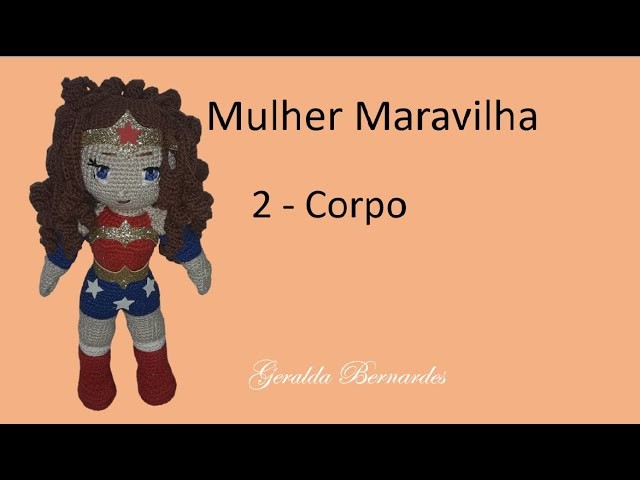 Boneca de Crochê Mulher Maravilha - 2 - CORPO