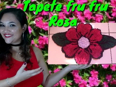 Como fazer tapete fru fru de flor rosa