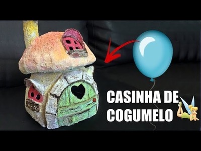 DIY: Como Fazer Casinha de Fadas no formato Cogumelo Usando balões - Bexigas | Artesanato