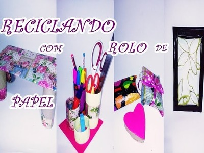 DIY DO LIXO AO LUXO! IDÉIAS COM ROLO DE PAPEL(RECICLANDO)