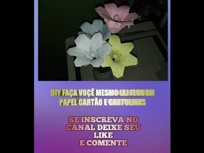 Diy faça voçê mesmo flor de papel cartolina