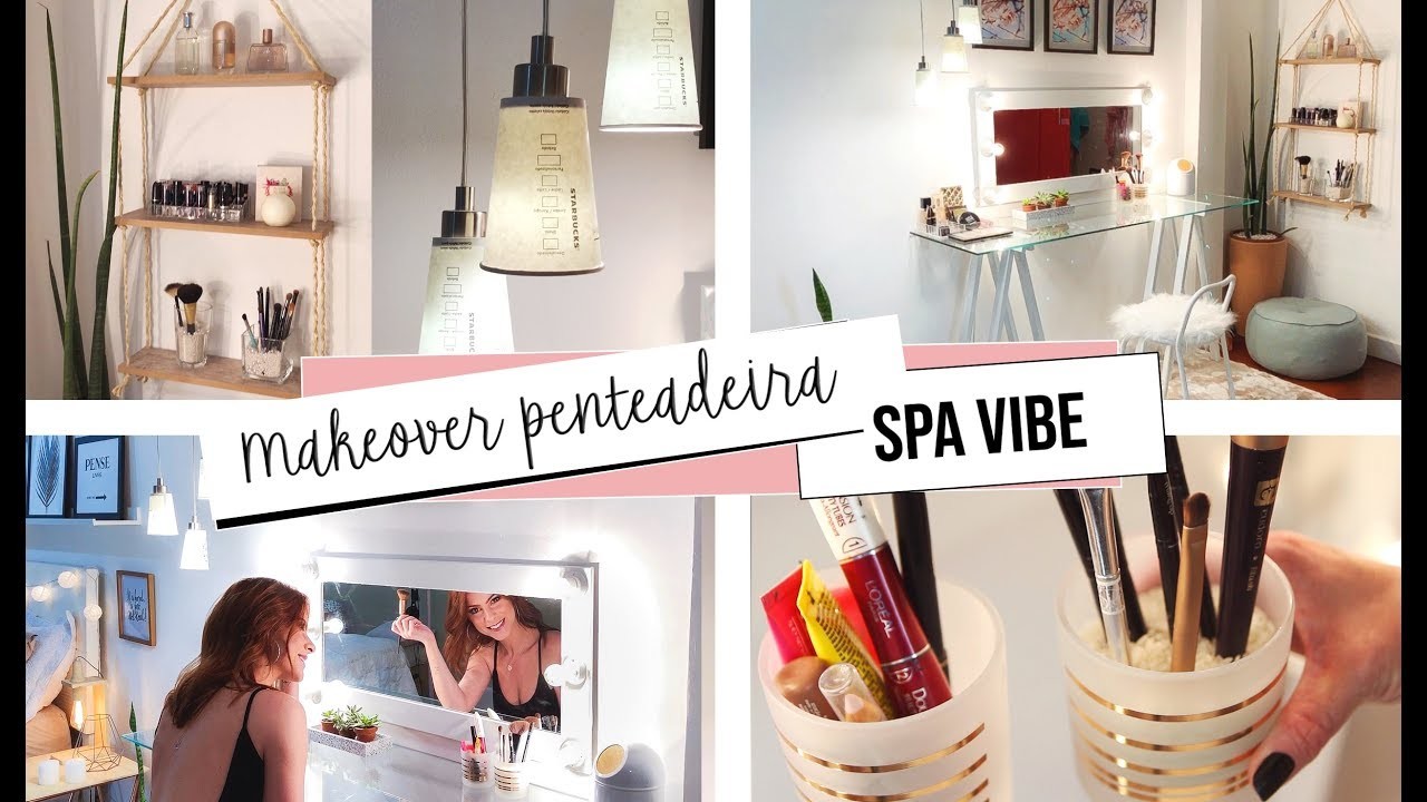 DIY :: Penteadeira Decor.Organize Dicas ❤️ Spa Vibe!