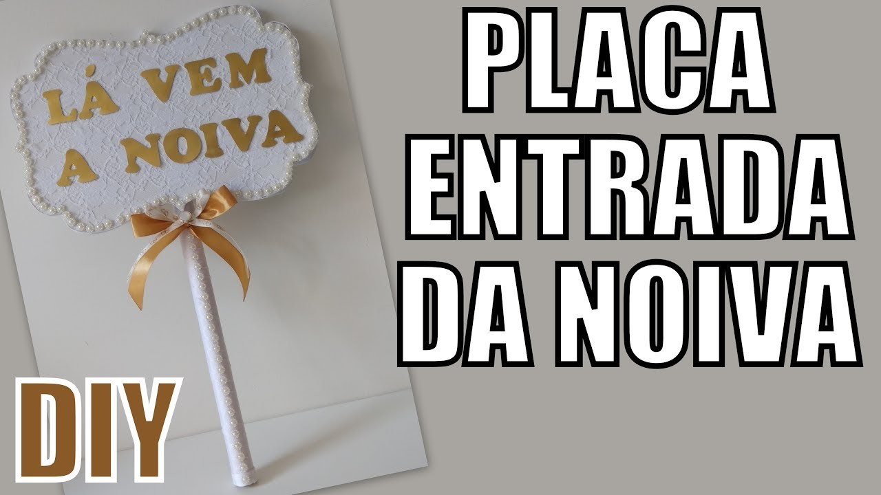 DIY - PLACA ENTRADA DA NOIVA - PLAQUINHA DE CASAMENTO.