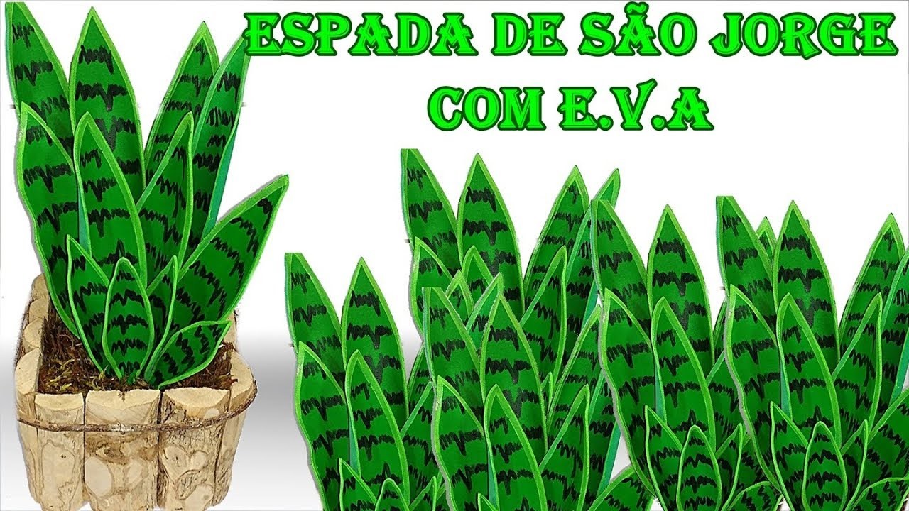 Espada de São Jorge: aprenda a fazer essa linda planta com E.V.A. no canal Arte Safira