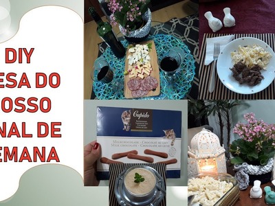 MESAS POSTAS DO FIM DE SEMANA. DIY