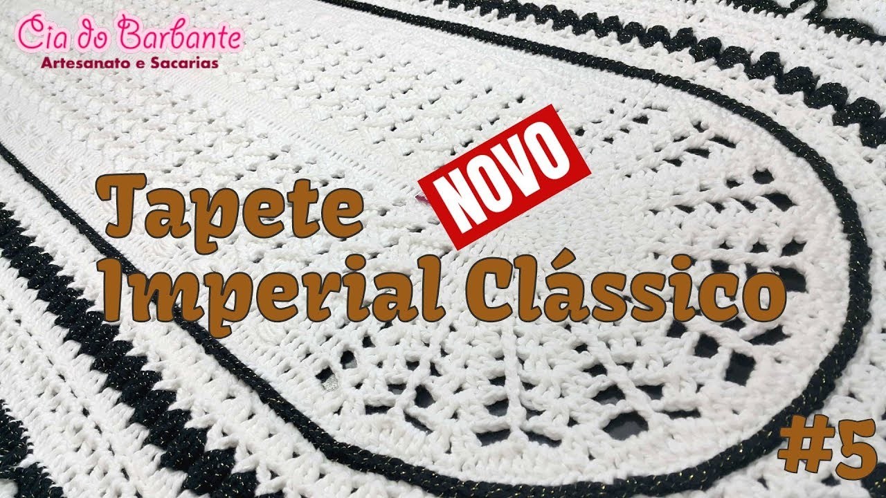 Novo Tapete Imperial Clássico - Parte 5