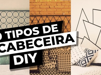 10 TIPOS DE CABECEIRAS INCRÍVEIS QUE VOCÊ MESMO PODE FAZER | DIY