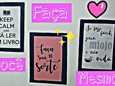 DIY - FAÇA VOCÊ MESMO. QUADROS DECORATIVOS