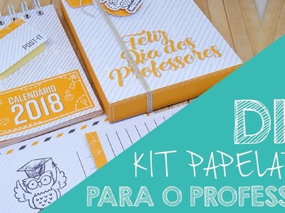 DIY - Kit de papelaria para o Dia dos Professores   |   Thiara Ney