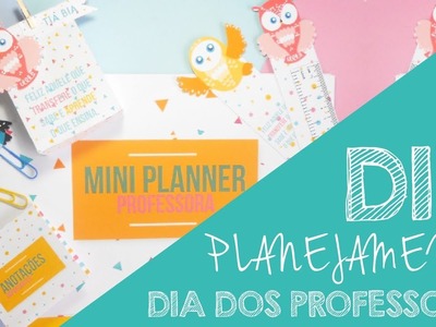 DIY - Kit de planejamento para o Dia dos professores   |   Thiara Ney