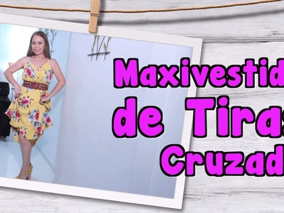 DIY Maxivestido de Tiras Cruzado -  Maxi Cross Strap Dress  Omaira tv-