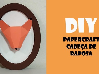 DIY Papercraft cabeça de Raposa