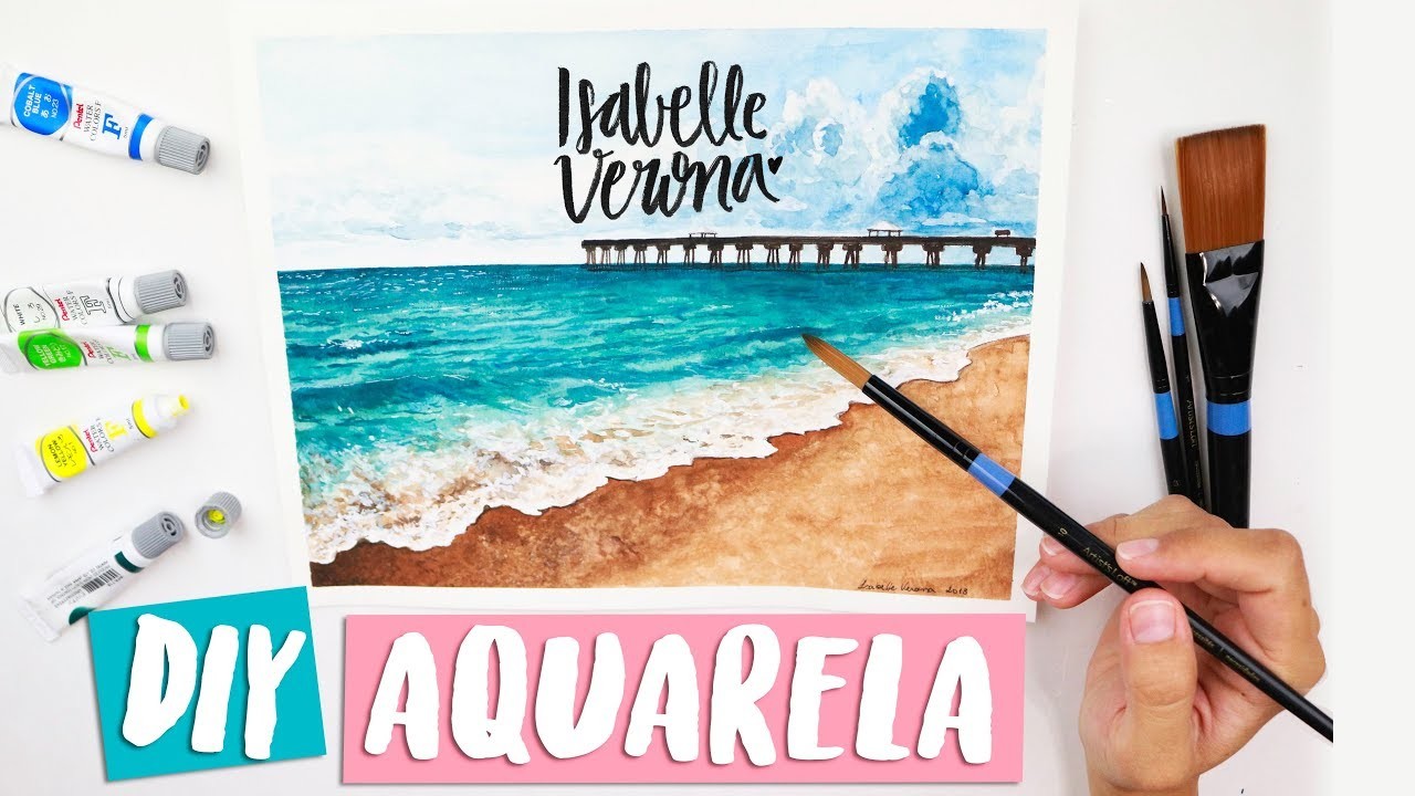 DIY: Pintura em Aquarela de Praia! Como pintar em casa com Isabelle Verona