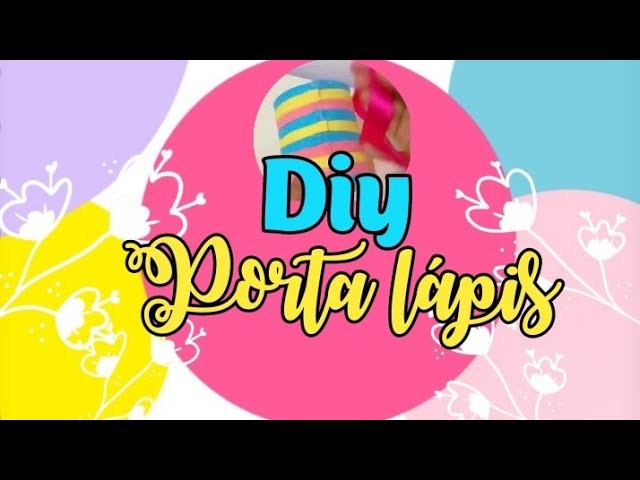 DIY PORTA LÁPIS