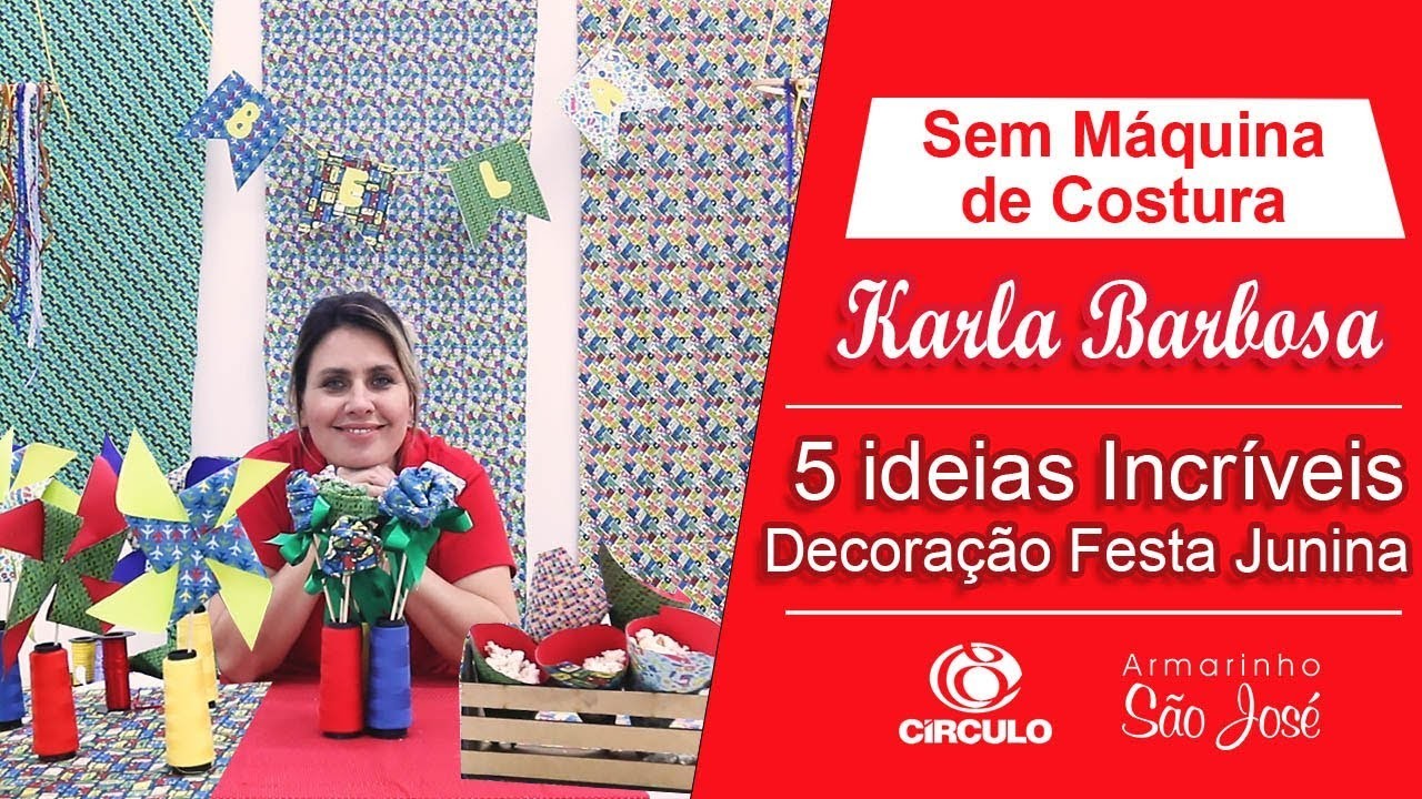Festa Junina Dicas de Decoração com Karla Barbosa