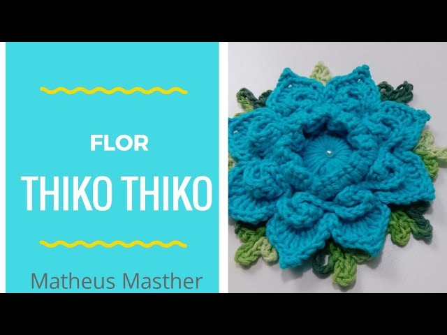 Flor thiko thiko