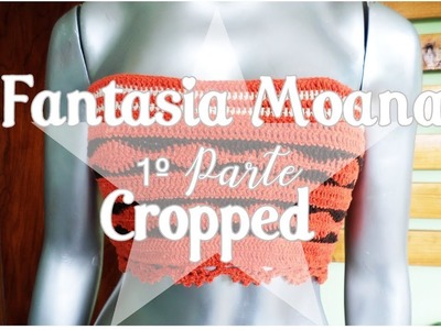 Cropped Moana - Fantasia em Crochê- Katiane Crochê Fio a Fio
