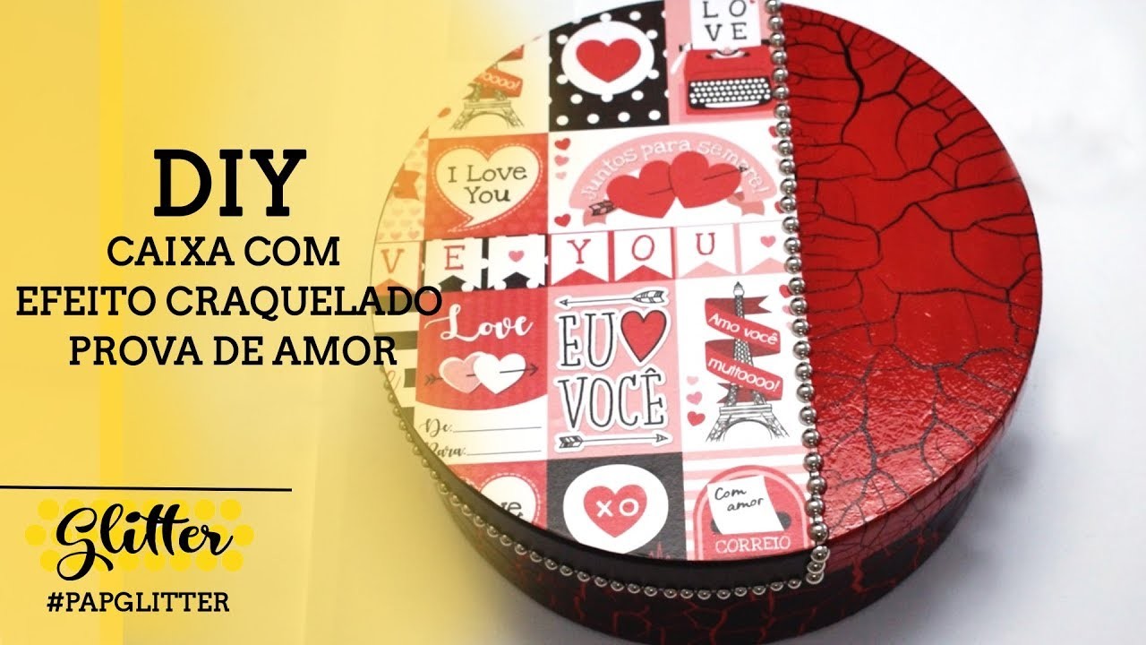 DIY| Caixa com Efeito Craquelado - Prova de Amor