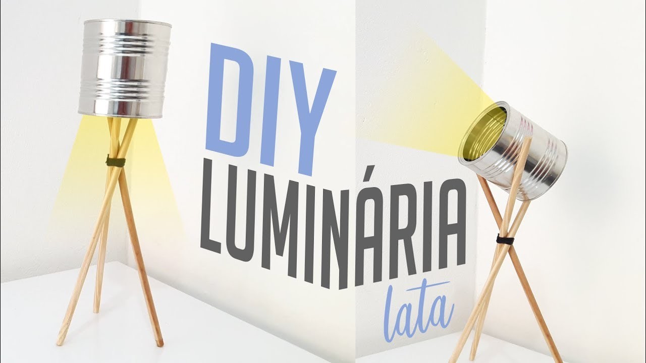 DIY.: COMO FAZER - LUMINÁRIA SIMPLES COM LATA DE ALUMÍNIO | Minuto Geek #15
