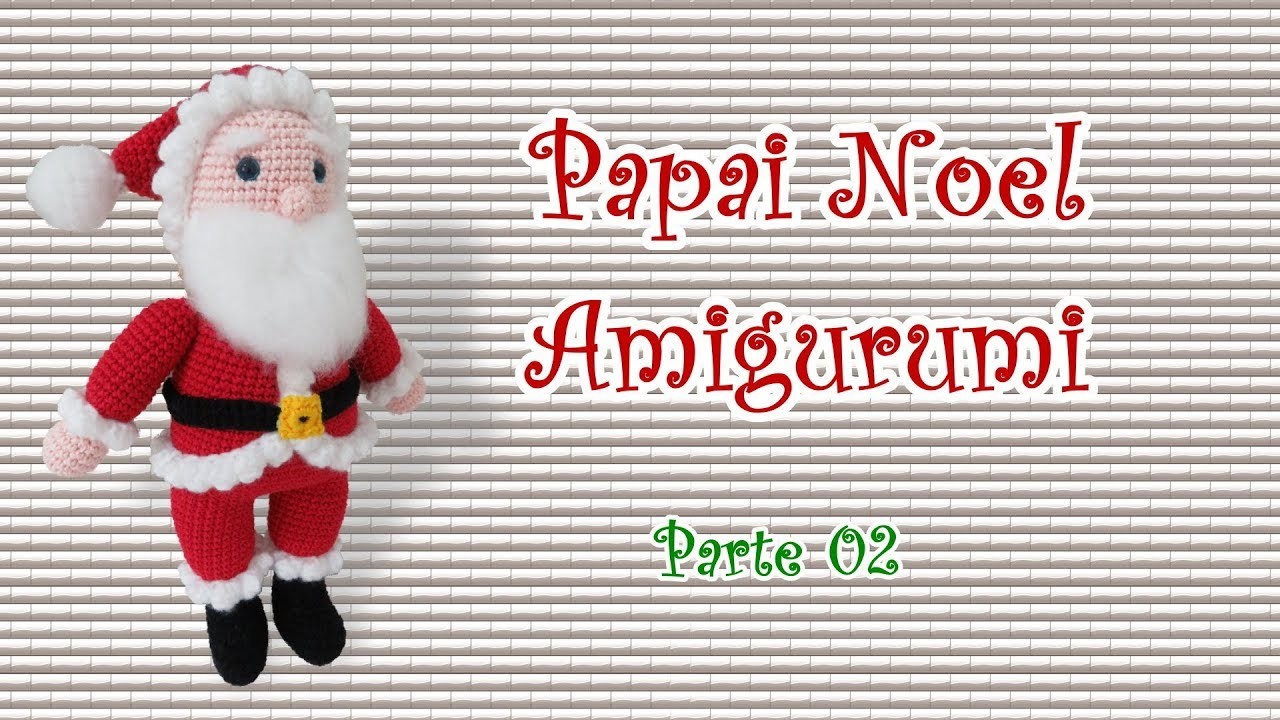 Papai Noel  - Amigurumi 02  -  por @ArteeManhaKids