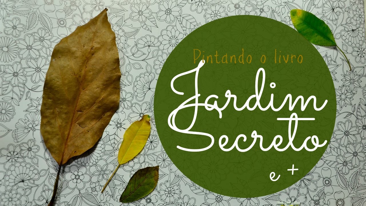 Colorindo folhas com lápis de cor - Dicas e Sugestões - Jardim Secreto - Secret Garden