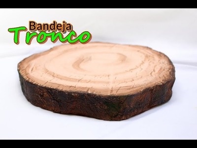 Como fazer bandeja de tronco de árvore (fake)