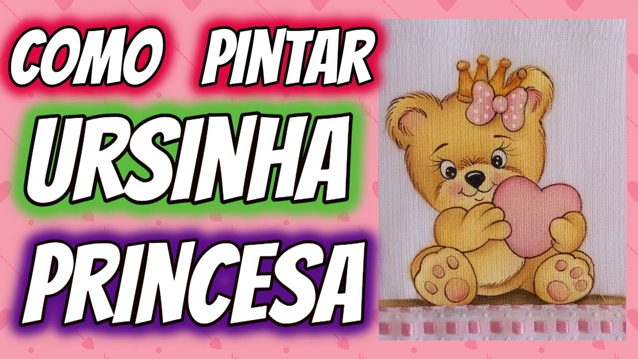 Como pintar Ursinha Princesa - ( Desenhos Crocantes )