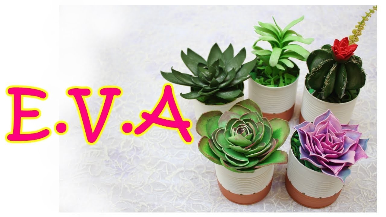 DiY.como fazer cactus e suculentas de e.v.a e latas decoradas