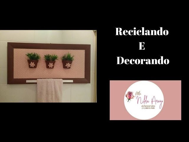 Diy dica de decoração com reciclagem (atelier Nilda Araújo artesanato