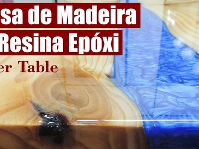Mesa de Madeira e Resina Epóxi DIY (River Table)!