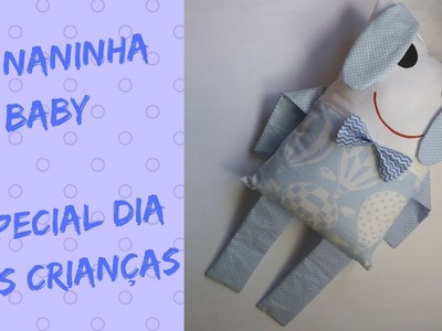 PAP Naninha Baby - Especial Dia das Crianças