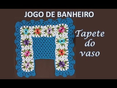 TAPETE DO VASO - JOGO DE BANHEIRO