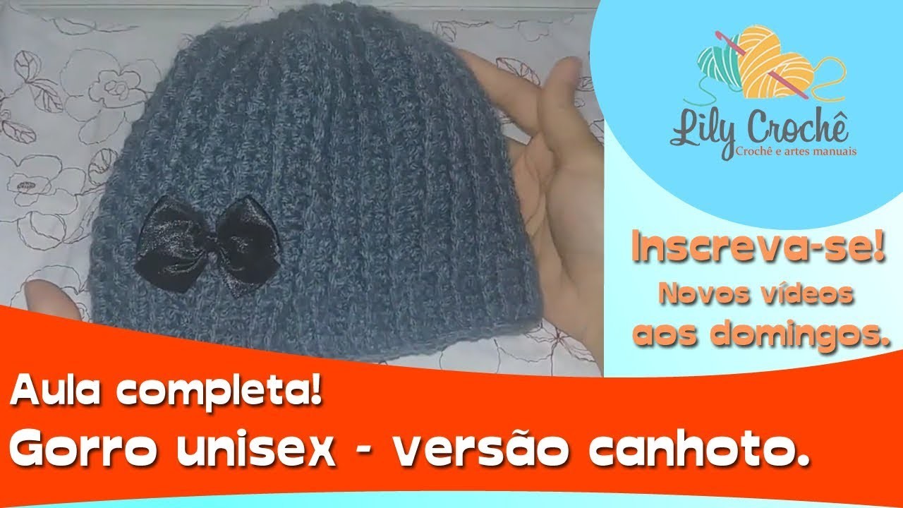 Aula Completa - Gorro Unisex Crochê - Versão Canhoto