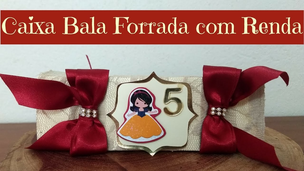 DIY - CAIXA BALA FORRADA COM RENDA - FESTA BRANCA DE NEVE #JULIAFAZ5