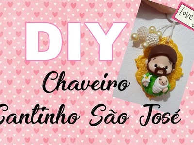 (DIY) Chaveiro Santinho São José (Dia dos Pais)
