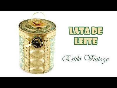 Lata de Leite Estilo Vintage #7 - Do Lixo ao Luxo