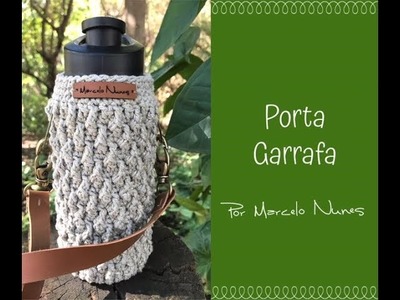 Porta Garrafa  de água ou porta Squeeze em Crochê por Marcelo Nunes