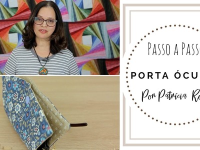 Porta Óculos por Patrícia Rocha
