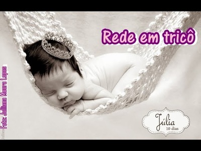 Rede em tricô para fotos newborn -  Renata Vieira