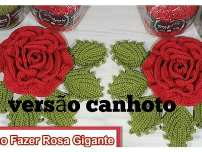 VERSÃO CANHOTO- Aprenda Fazer Rosa Gigante de Crochê!