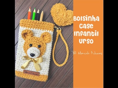 Bolsinha - Case Infantil Urso em Crochê por Marcelo Nunes