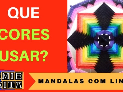 Dicas: Que Cores Usar nas Mandalas?